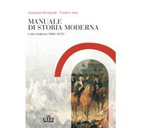 Manuale di storia moderna. L' età moderna (1660-1815) (Vol. 2)