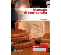 Manuale di storiografia. Ediz. mylab