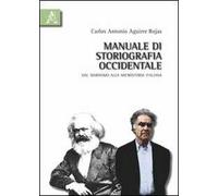Manuale di storiografia occidentale. Dal marxismo alla microstoria italiana