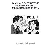 MANUALE DI STRATEGIE DELLE RICERCHE DI MERCATO E DI OPINIONE