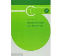Manuale Di Studi Sulla Traduzione - Jeremy Munday - 2012