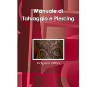 Manuale di Tattoo e Piercing