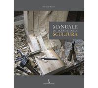 Libri Salvatore Rizzuti - Manuale Di Tecniche Della Scultura
