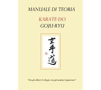 Manuale di Teoria Karate-Dō Gōjū-ryū di Giuliano Sabatini, 2023, Youcanprint
