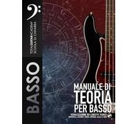 Manuale di Teoria per Basso: Visualizzazione dei concetti teorici: intervalli, accordi, triadi, arpeggi, scale e modi