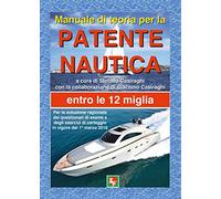Manuale di teoria per la patente nautica. Entro le 12 miglia