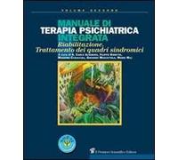 Manuale di terapia psichiatrica integrata. Riabilitazione, trattamento dei quadri sindromici