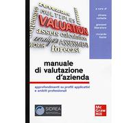 Manuale di valutazione d'azienda. Approfondimenti su profili applicativi e ambiti professionali
