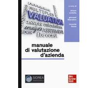 Manuale di valutazione d'azienda. Approfondimenti su profili applicativi e ambiti professionali