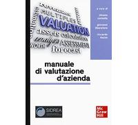 Manuale di valutazione d'azienda. Approfondimenti su profili applicativi e ambiti professionali