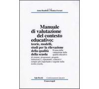 Manuale di valutazione del contesto educativo. Teorie, modelli, studi per la rilevazione della qualità nella scuola