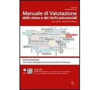 Manuale di valutazione dello stress e dei rischi psicosociali. Linee guida e strumenti di indagine. Con 15 fascicoli WRSQ pro. Con CD-ROM