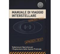 Manuale di Viaggio Interstellare: Vademecum Operativo per l'Esploratore dello Spazio Profondo