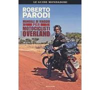 Manuale di viaggio per motociclisti overland