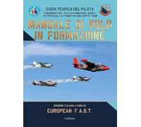 Libri Manuale Di Volo In Formazione. Guida Teorica Del Pilota. Fondamenti Del Vo