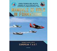Libri Manuale Di Volo In Formazione. Guida Teorica Del Pilota. Fondamenti Del Vo