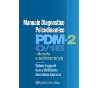 Manuale diagnostico psicodinamico. PDM-2. Infanzia e adolescenza