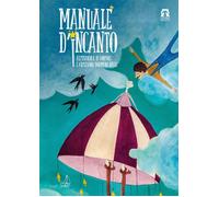 Manuale d'incanto. Ediz. a colori - Sormani Valli Cristiano