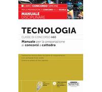 Tecnologia. Classe Di Concorso A60. Manuale Per La Preparazione Ai Concorsi A Ca