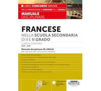 FRANCESE NELLA SCUOLA SECONDARIA DI I E II GRADO. CLASSI DI CONCORSO A24-A25. -