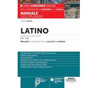 LATINO CLASSI DI CONCORSO A11-A13. MANUALE DI PREPARAZIONE AI CONCORSI A CATTEDR