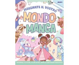 Manuale Disegnate Il Vostro Mondo Manga