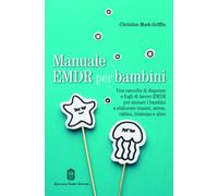 Manuale EMDR per bambini - [Giovanni Fioriti Editore]