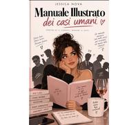 Manuale illustrato dei casi umani: perchè se li conosci, magari li eviti