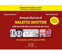 Manuale illustrato di malattie infettive. Dalle basi della difesa immunitaria alla clinica. Ediz. illustrata