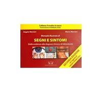 Manuale illustrato di SEGNI e SINTOMI - Dalla evidenza alla diagnosi clinica e di laboratorio