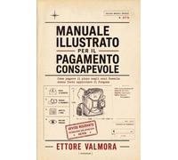 Manuale illustrato per il pagamento consapevole: Come pagare il pizzo negl...