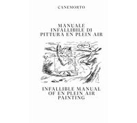Manuale infallibile di pittura en plein air-Infallible manual of en plein ...