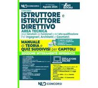 Manuale Istruttore e Istruttore Direttivo dell’area tecnica cat. C e D negli Enti Locali 2024. Con simulatore online
