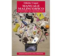 Manuale malincomico di soccorso alla quotidianità - Copat Odette
