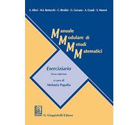 Manuale modulare di metodi matematici. Eserciziario
