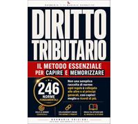 Manuale Normativo di Diritto Tributario: 246 Norme fondamentali