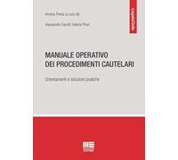 Manuale operativo dei procedimenti cautelari. Orientamenti e soluzioni pratiche