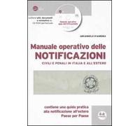 Manuale operativo delle notificazioni civili e penali in Italia e all'estero. Con CD-ROM