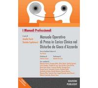 Libri Manuale Operativo Di Presa In Carico Clinica Nel Disturbo Da Gioco D'azzar