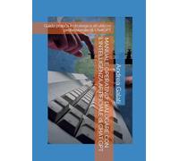 MANUALE OPERATIVO: DIALOGARE CON L'INTELLIGENZA ARTIFICIALE di CHAT GPT: Guida pratica e strategica all'utilizzo professionale di ChatGPT
