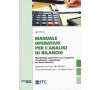 Manuale operativo per l’analisi di bilancio. Metodologia applicativa con il supporto di indicatori e segnalatori dei flussi finanziari