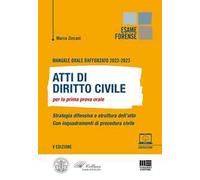 Manuale orale rafforzato 2022-2023. Atti di Diritto civile per la prima prova orale. Strategia difensiva e struttura dell'atto. Con inquadramenti di procedura civile