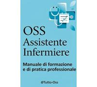 “Manuale OSS e Assistente Infermiere”