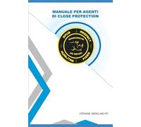 Manuale per agenti di Close Protection