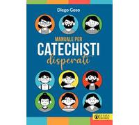 Manuale per catechisti disperati