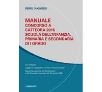 Manuale per concorso a cattedra 2016. Scuola dell'infanzia, primaria e secondaria di I grado