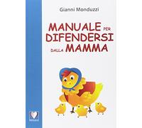 Manuale per difendersi dalla mamma