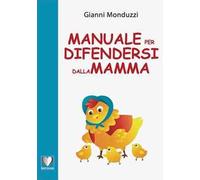 Manuale per difendersi dalla mamma