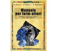 Manuale per form-attori. Strumenti pratici per-formare nelle organizzazion...