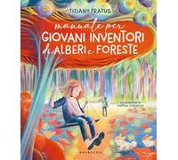 Manuale per giovani inventori di alberi e foreste